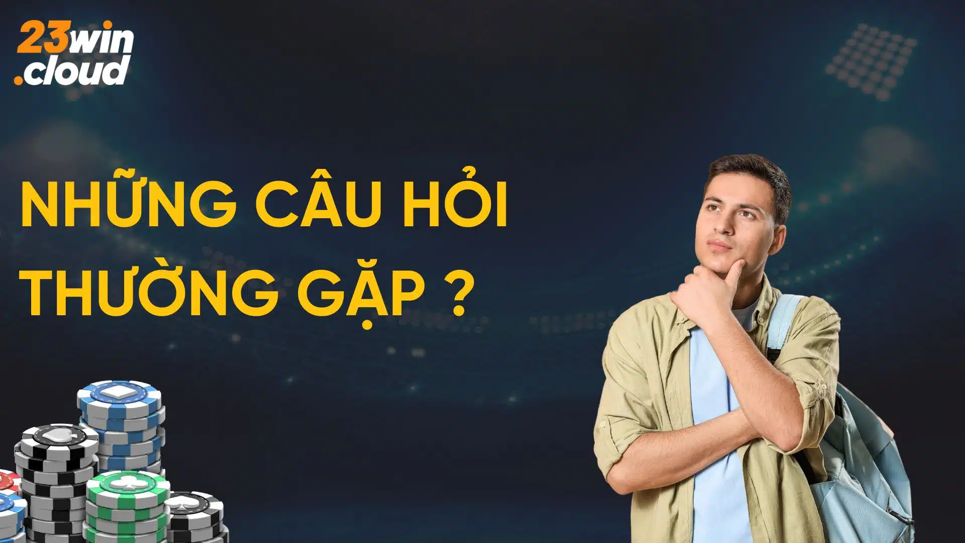 Các Câu Hỏi Thường Gặp